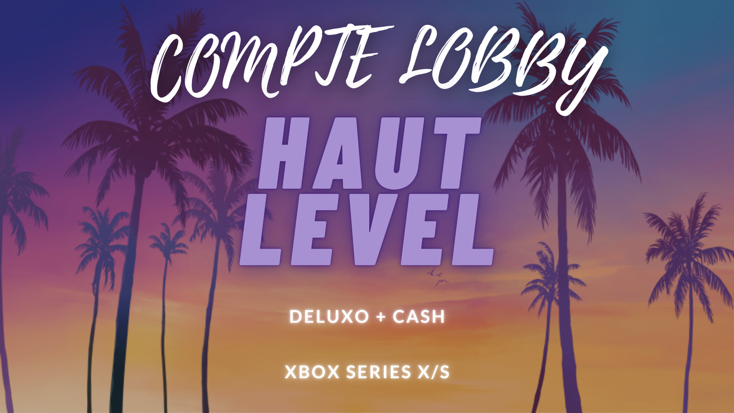 COMPTE HAUT LEVEL XBOX SERIES X/S